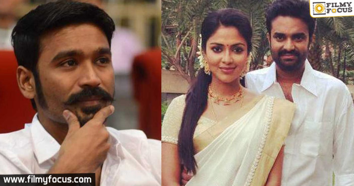 Dhanush is the reason behind Amala Paul and AL Vijay's divorce1