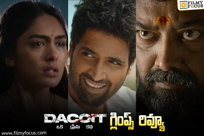 Dacoit Fire Glimpse Review: శేష్ మార్క్ మిస్ అవ్వలేదు..!